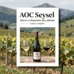 AOC Seyssel : Altesse et Roussette d&rsquo;altitude — Guide complet